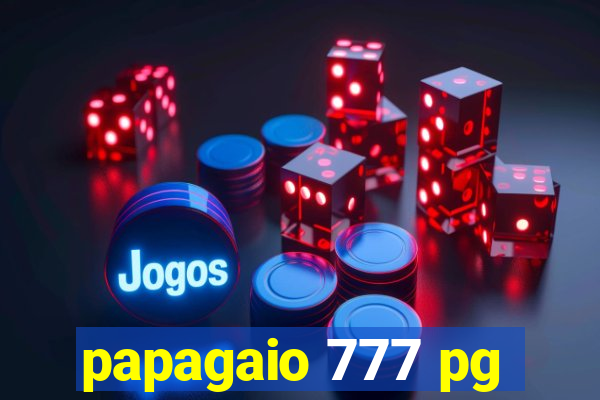 papagaio 777 pg